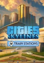 Cities: Skylines - Content Creator Pack: Train Stations DLC Steam (Digital Download)