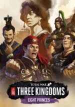 Total War: THREE KINGDOMS - Eight Princes DLC Steam (Digital Download)